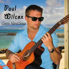 Classic Island Songs by Paul Wilcox album reviews, ratings, credits