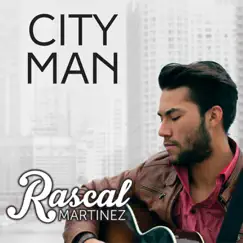 City Man - EP by Rascal Martinez album reviews, ratings, credits
