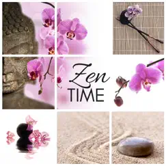 Zen Time - Amazing Zen Meditation Music for Balance and Relaxation with Tranquil Nature Sounds by Meditation Relaxation Club album reviews, ratings, credits