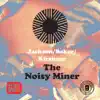 The Noisey Miner album lyrics, reviews, download