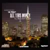 All This Money (feat. J-Diggs & Matt Blaque) - Single album lyrics, reviews, download