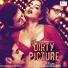 The Dirty Picture (Original Motion Picture Soundtrack) album lyrics, reviews, download