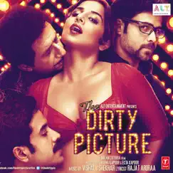 The Dirty Picture (Original Motion Picture Soundtrack) by Vishal & Shekhar album reviews, ratings, credits