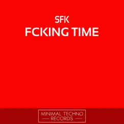 F****g Time by S.F.K. & Hard Plex album reviews, ratings, credits