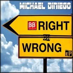 Right or Wrong - Single by Michael Diniego album reviews, ratings, credits