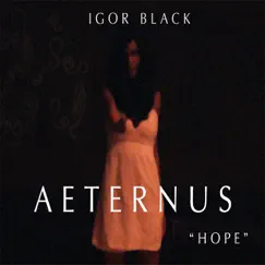 Aeternus: Hope - Single by Igor Black album reviews, ratings, credits