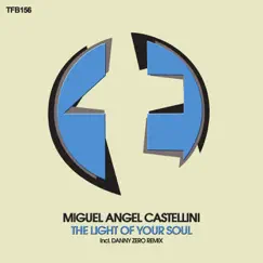 The Light of Your Soul - Single by Miguel Angel Castellini album reviews, ratings, credits