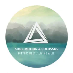 Bittersweet / Living a Lie - Single by Soulmotion & Colossus album reviews, ratings, credits