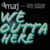 We Outta Here (feat. Don Cephas & P.A.T. Junior) - Single album lyrics, reviews, download