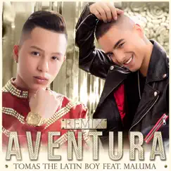 Aventura (Remix) [feat. Maluma] - Single by Tomas the Latin Boy album reviews, ratings, credits
