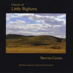 Ghosts of Little Bighorn by Steven Gores album reviews, ratings, credits