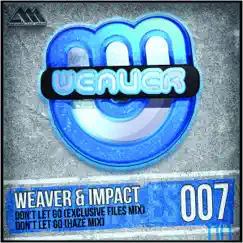 Don't Let Go - EP by Weaver & Impact album reviews, ratings, credits