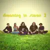 Dreaming In Stereo 2 album lyrics, reviews, download