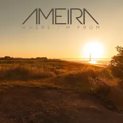 Where I'm From EP by Ameira album reviews, ratings, credits