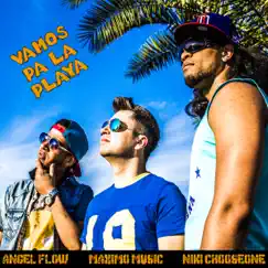 Vamos pa la playa (with Angel Flow & Niki Chooseone) - Single by MaximoMusic & Angel Flow & Niki Chooseone album reviews, ratings, credits