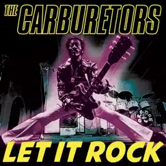 Let it Rock - Single by The Carburetors album reviews, ratings, credits