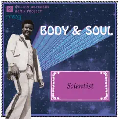 Body & Soul (Scientist Remix) Song Lyrics