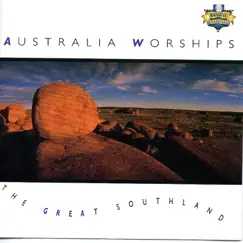 Australia Worships - The Great Southland by Maranatha! International album reviews, ratings, credits