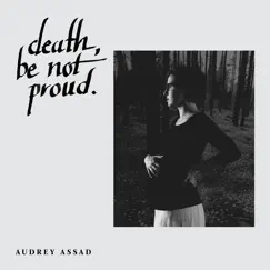 Death, Be Not Proud - EP by Audrey Assad album reviews, ratings, credits
