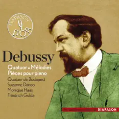 Debussy: Quatuor, Mélodies & Pièces pour piano (Les indispensables de Diapason) by Quatuor de Budapest, Suzanne Danco, Monique Haas & Friedrich Gulda album reviews, ratings, credits