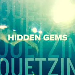 Hidden Gems by Quetzin album reviews, ratings, credits