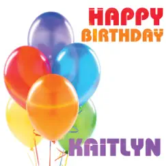 Happy Birthday Kaitlyn (Single) by The Birthday Crew album reviews, ratings, credits