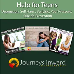 Help for Teens - Depression, Self Harm, Bullying, Peer Pressure, Suicide Prevention by Journeys Inward Hypnotherapy album reviews, ratings, credits