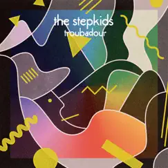 Troubadour by The Stepkids album reviews, ratings, credits