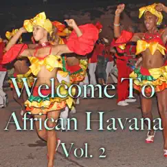 Welcome To African Havana Vol. 2 by Various Artists album reviews, ratings, credits