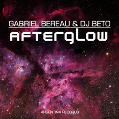 Afterglow - Single by Gabriel Bereau & DJ Beto album reviews, ratings, credits