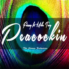 Peacockin (feat. Mike Troy) Song Lyrics
