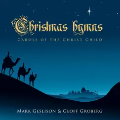 Christmas Hymns by Mark Geslison & Geoff Groberg album reviews, ratings, credits