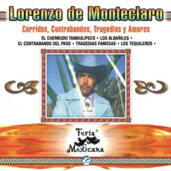 Corridos, Contrabandos, Tragedias Y Amores by Lorenzo de Monteclaro album reviews, ratings, credits