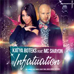 Infatuation (feat. MC Shayon) [Mordax Bastards Remix] Song Lyrics