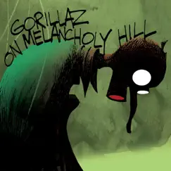 On Melancholy Hill - EP by Gorillaz album reviews, ratings, credits