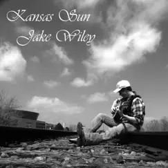 Kansas Sun - Single by Jake Wiley album reviews, ratings, credits