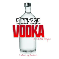 Vodka (feat. Clinton Wayne) - Single by Siccness album reviews, ratings, credits