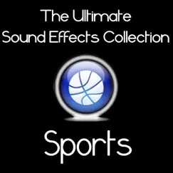 Ultimate Sound Effects Collection - Sports by Pro Sound Effects Library album reviews, ratings, credits