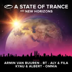A State of Trance 650 - New Horizons (Full Continuous DJ Mix by Armin van Buuren) Song Lyrics