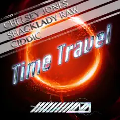 Time Travel - Single by Chelsey Jones, ShackLady Raw & Ciddic album reviews, ratings, credits