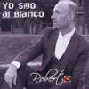 Yo Sigo Al Blanco album lyrics, reviews, download