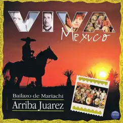 Viva México: Bailazo de Mariachi by Mariachi Arriba Juárez album reviews, ratings, credits