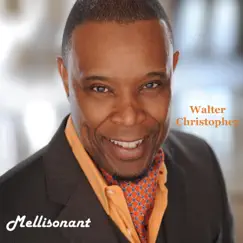 Mellisonant - Single by Walter Christopher album reviews, ratings, credits