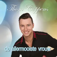 De Allermooiste Mooi - Single by Thom Coppens album reviews, ratings, credits