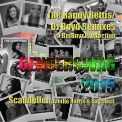 Genderswag 2015 (The Randy Bettis / DJ Boyd Remixes) - EP by Scandelle album reviews, ratings, credits