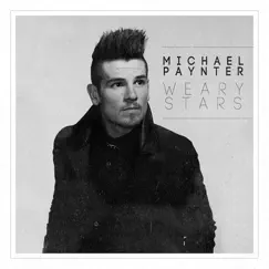 Weary Stars - Single by Michael Paynter album reviews, ratings, credits