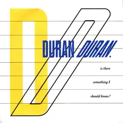 Is There Something I Should Know - Single by Duran Duran album reviews, ratings, credits