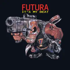 Its My Beat - Single by Futura album reviews, ratings, credits