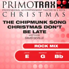 The Chipmunk Song - Christmas Don't Be Late - Kids Christmas Primotrax - Performance Tracks (Rock Mix) - EP by Christmas Primotrax album reviews, ratings, credits