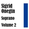 Sigrid Onegin Soprano Volume 2 album lyrics, reviews, download